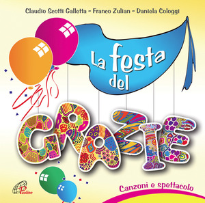 La Festa del grazie. Canzoni e spettacolo. CD Audio