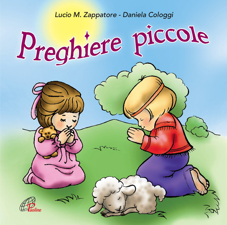 Preghiere piccole. Canti-preghiere per i più piccoli