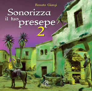 Sonorizza il tuo presepe. Vol. 2. CD Audio