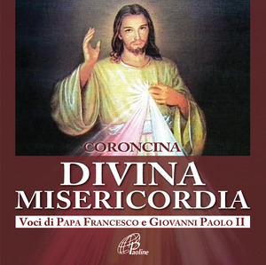 Coroncina divina misericordia. Voci di Papa Francesco e Giovanni Paolo II. CD Audio