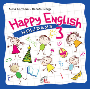 Happy English. L'inglese per i più piccoli. Holidays edition