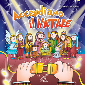 Accendiamo il Natale. Canzoni e spettacolo