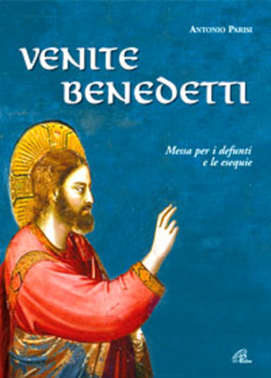 Venite benedetti. Spartito. Messa per i defunti e le esequie
