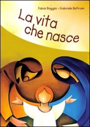 La Vita che nasce