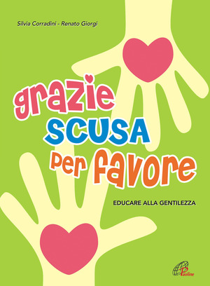 Grazie scusa per favore. Educazione alla gentilezza