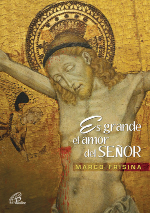 Es grande el amor del senor Spartito. Cantos para las Celebraciones liturgicas