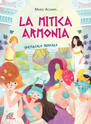 La mitica armonia. Spartito copione. Spettacolo musicale