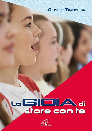 La gioia di stare con te. Messa con i ragazzi. Spartito