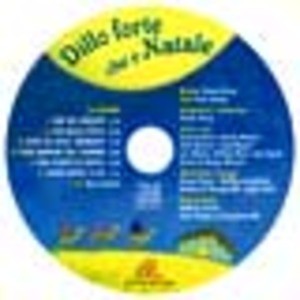 Dillo forte che è Natale. Libro e Cd audio. Con Libro