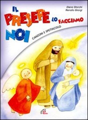 Il Presepe lo facciamo noi. Con CD Audio