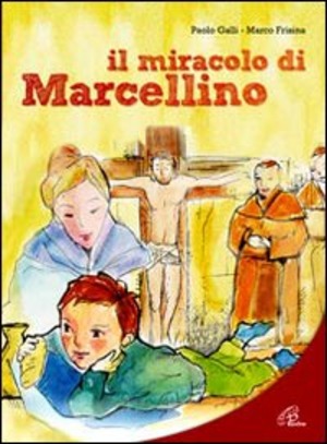 Il Miracolo di Marcellino. Con CD-Audio