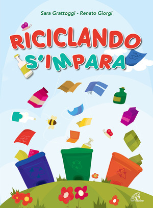 Riciclando s'impara. Con Libro