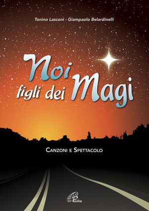Noi figli dei Magi. Con CD Audio