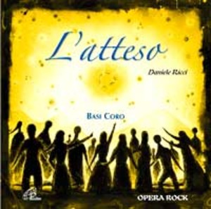 L' Atteso. Opera rock. Basi coro. CD Audio