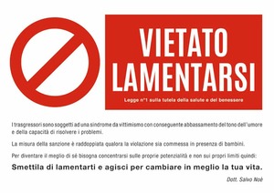 Vietato lamentarsi. Agisci per cambiare in meglio la tua vita e quella degli altri (espositore)