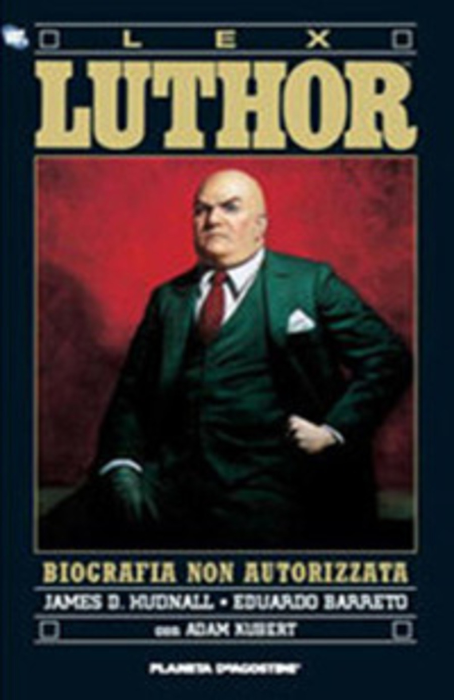 Lex Luthor. Biografia non autorizzata