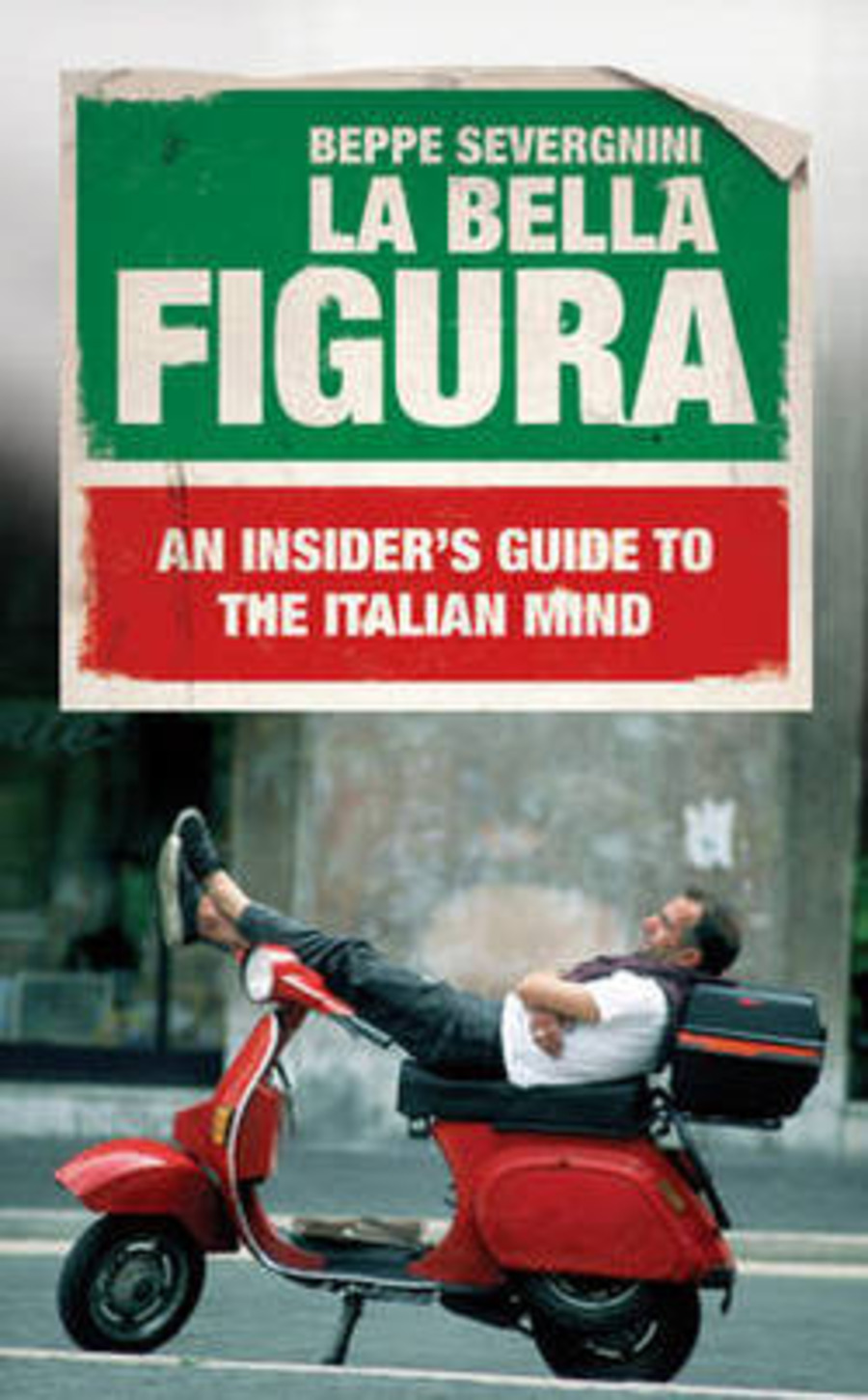Bella figura. An insider's guide to the italian mind
