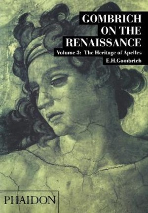 Gombrich on the Renaissance. Ediz. illustrata