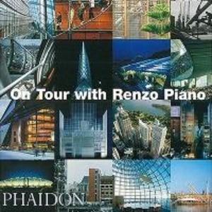 On tour with Renzo Piano. Ediz. illustrata