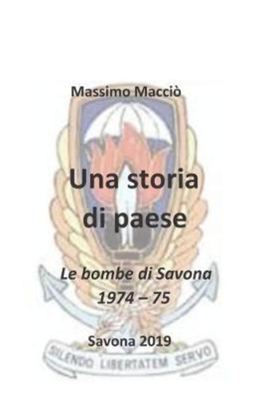 Una storia di paese. Le bombe di Savona 1974 - '75