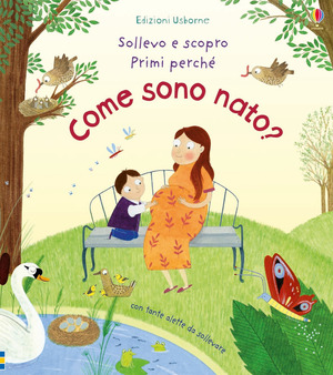 Come sono nato? Ediz. illustrata