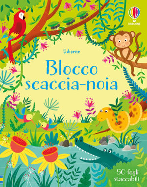 Blocco scaccia-noia. Ediz. illustrata
