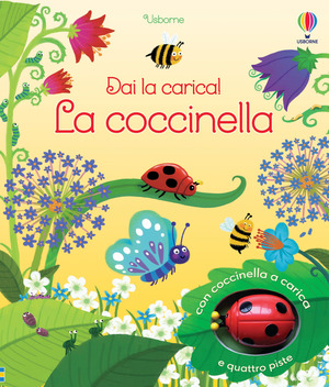 La coccinella va a casa. Ediz. a colori. Con modellino
