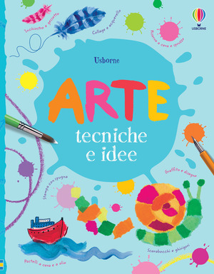 Arte. Tecniche e idee. Ediz. a colori