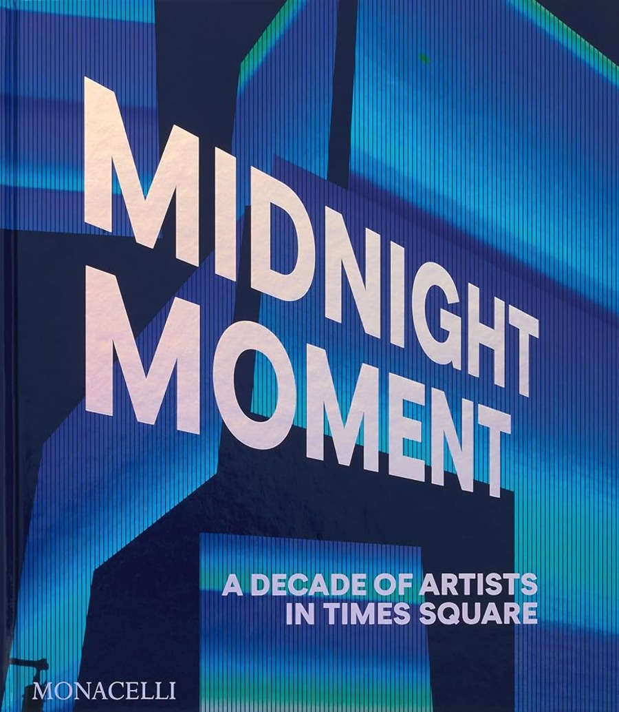 Midnight moment. A decade of artists in Times Square
