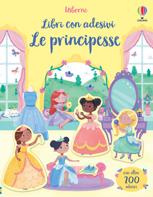 Le principesse. Con adesivi. Ediz. a colori