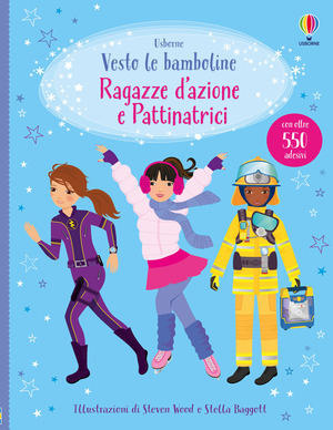 Ragazze d'azione e pattinatrici. Ediz. illustrata