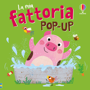 La mia fattoria pop-up. Ediz. a colori
