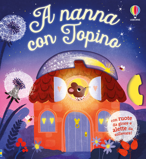 A nanna con Topino. Ediz. illustrata