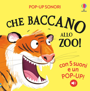 Che baccano allo zoo! Ediz. a colori