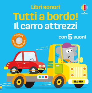 Il carro attrezzi. Ediz. a colori