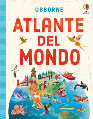 Atlante del mondo. Ediz. illustrata