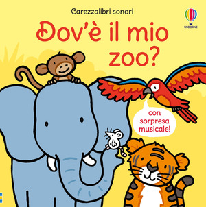 Dov'è il mio zoo? Ediz. a colori
