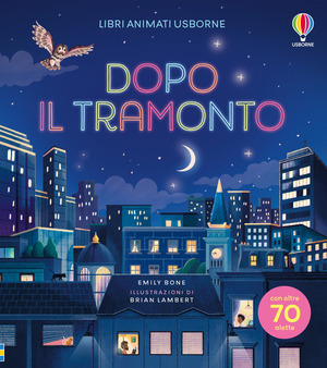 Dopo il tramonto. Ediz. illustrata
