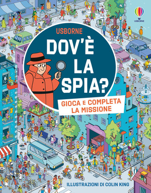 Dov'è la spia? Ediz. illustrata