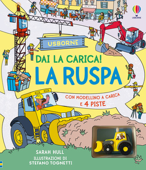 La ruspa. Ediz. illustrata. Con modellino a carica