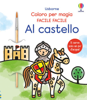 Al castello. Ediz. illustrata. Con pennello