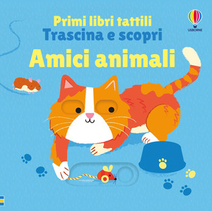 Amici animali. Ediz. a colori