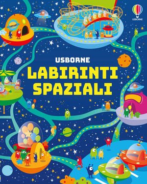 Labirinti spaziali. Ediz. illustrata
