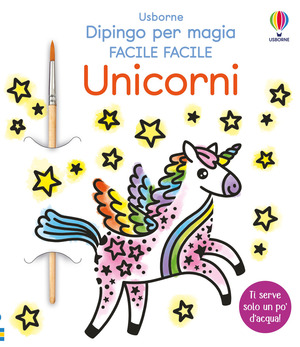 Unicorni. Ediz. illustrata. Con pennello