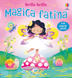Magica fatina. Ediz. a colori