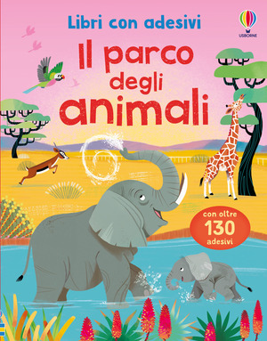 Il parco degli animali. Con adesivi. Ediz. a colori
