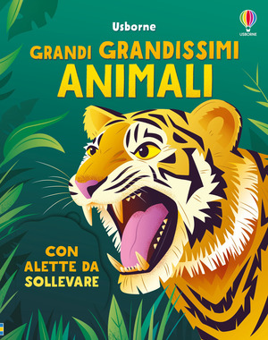 Grandi grandissimi animali. Ediz. a colori