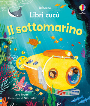Il sottomarino. Ediz. a colori