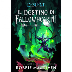 Il destino di Fallowhearth. Descent
