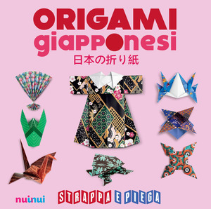 Origami giapponesi. Strappa e piega. Con Contenuto digitale per accesso online